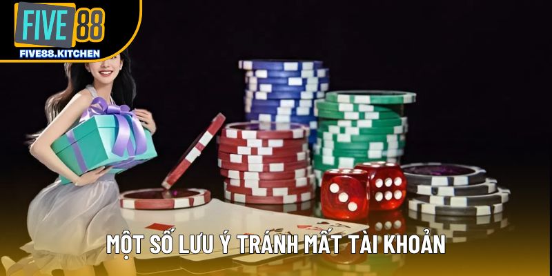 Một số lưu ý tránh mất tài khoản Một số lưu ý tránh mất tài khoản