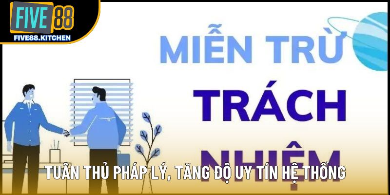 Tuân thủ pháp lý, tăng độ uy tín hệ thống Tuân thủ pháp lý, tăng độ uy tín hệ thống