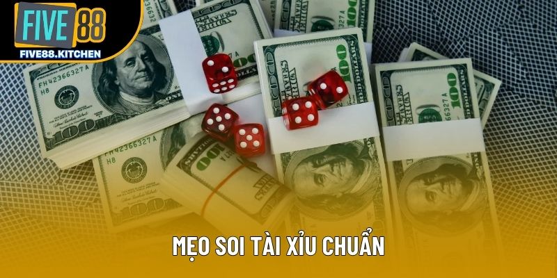 Mẹo Soi Tài Xỉu Chuẩn: Nâng Cao Dự Đoán Cùng Five88